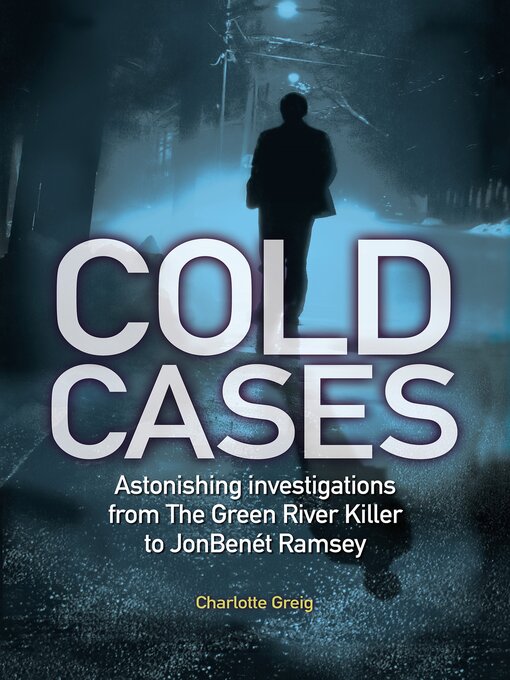 Title details for Criminal Cold Cases by Charlotte Greig - Available